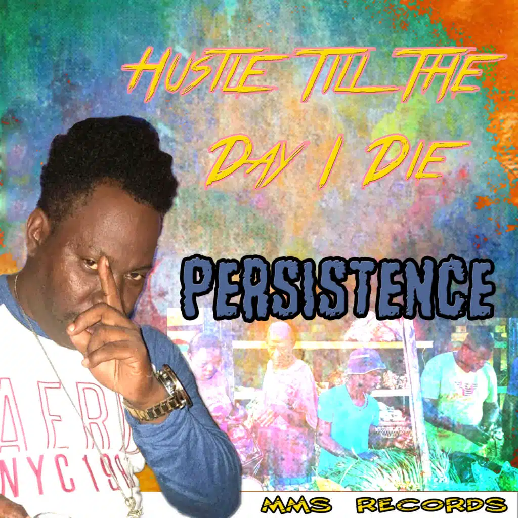 Hustle Till  the  Day I Die