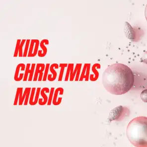 Kids Christmas Music