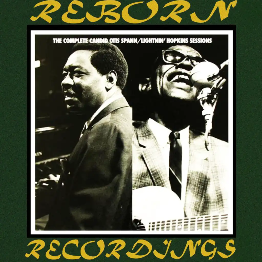 Complete Candid Recordings Otis Spann / Lightnin' Hopkins Sessions (Hd Remastered)
