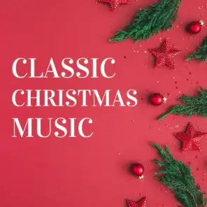 Classic Christmas Music
