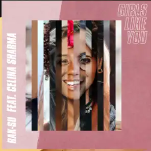 Girls Like You (feat. Celina Sharma)