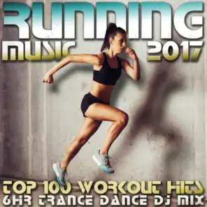 Running Music 2017 Top 100 Workout Hits 6 HR Trance Dance DJ Mix