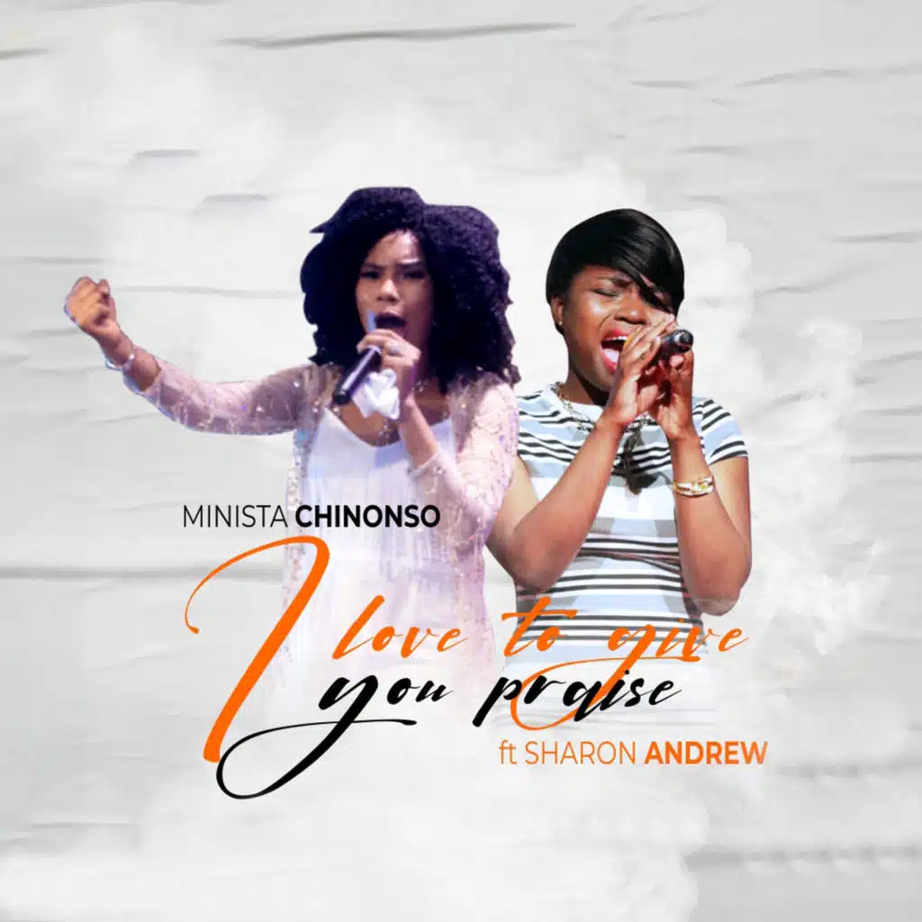 I Love to Give You Praise (feat. Sharon Andrew)