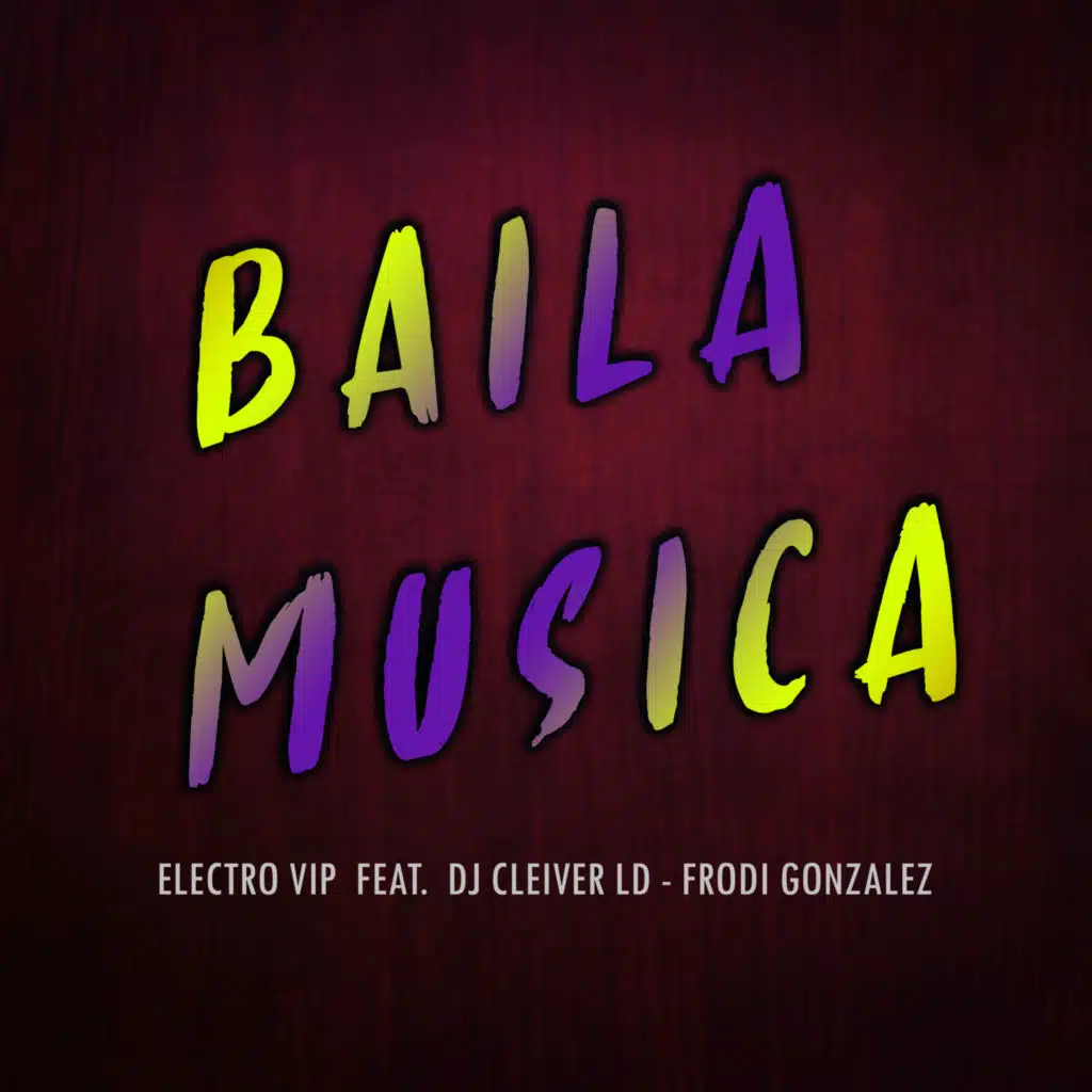 Baila Musica (feat. Dj Cleiver LD & Frodi Gonzalez)