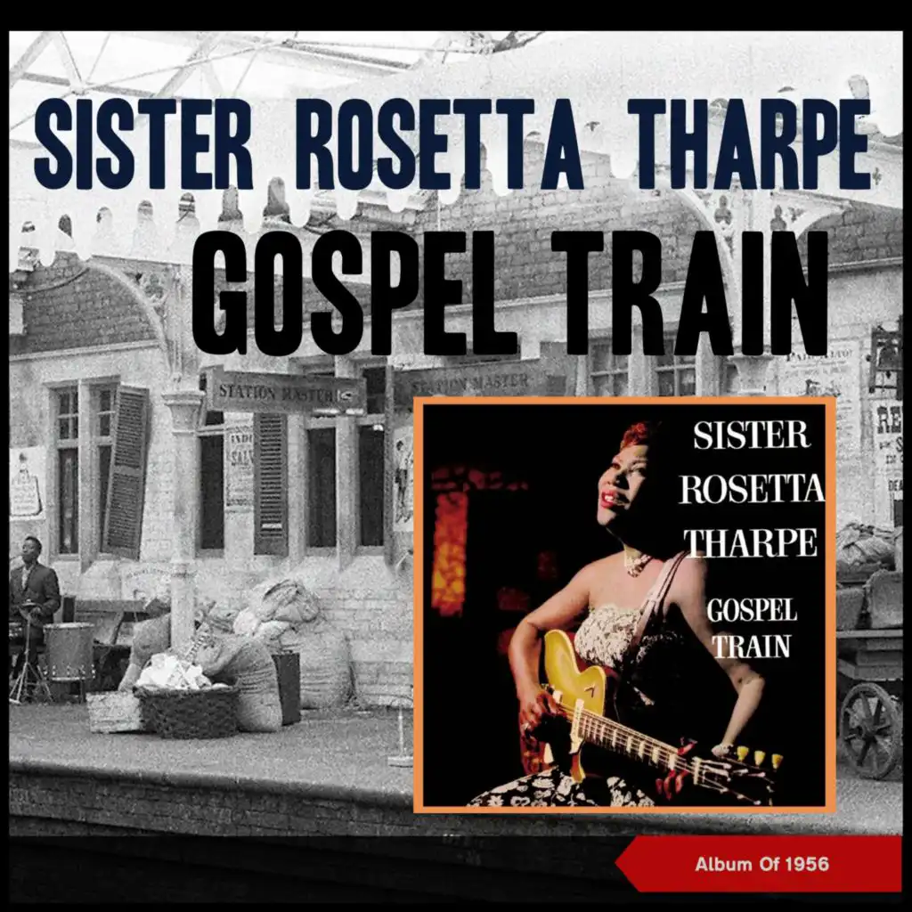 Sister Rosetta Tharpe & The Harmonizing Four