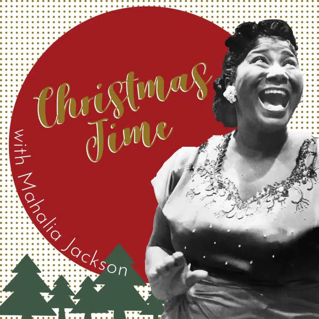 Christmas Time with Mahalia Jackson