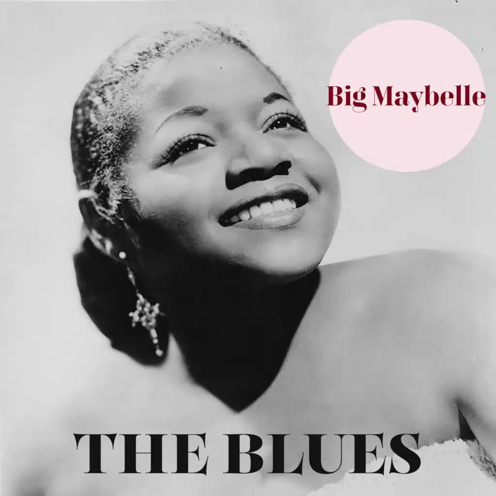 The Big Maybelle's Blues