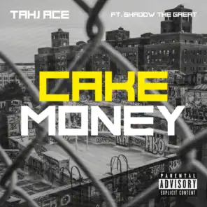 Cake Money (feat. Shadow the Great)