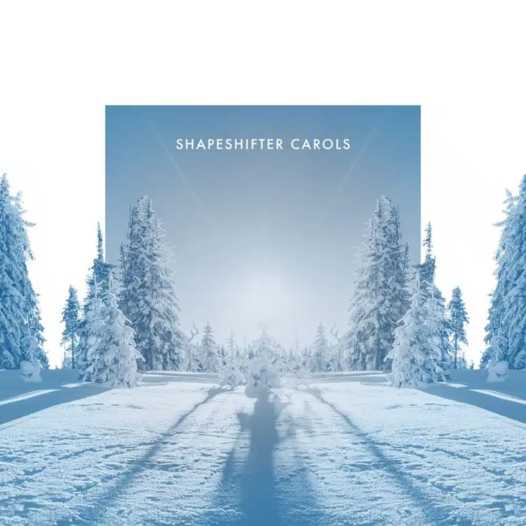 ShapeShifter Carols & Swedish Radio Choir
