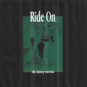 Ride On (DJ Dairy Remix)