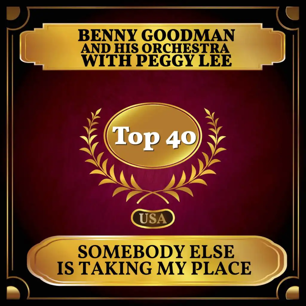 Somebody Else Is Taking My Place (feat. Benny Goodman and His Orchestra)