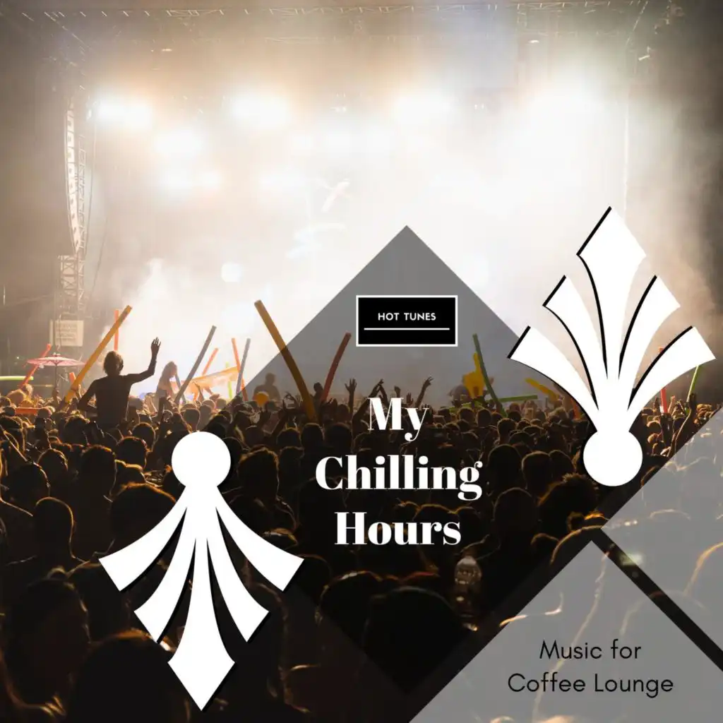 My Chilling Hours - Music For Coffee Lounge