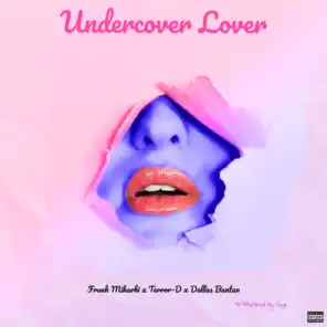 Undercover Lover (feat. Terror-D & Dallas Bantan)
