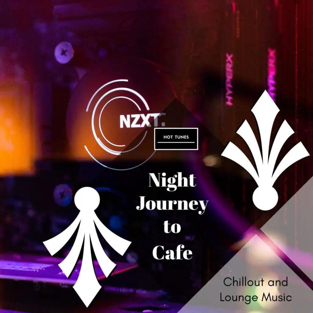 Night Journey To Cafe - Chillout And Lounge Music