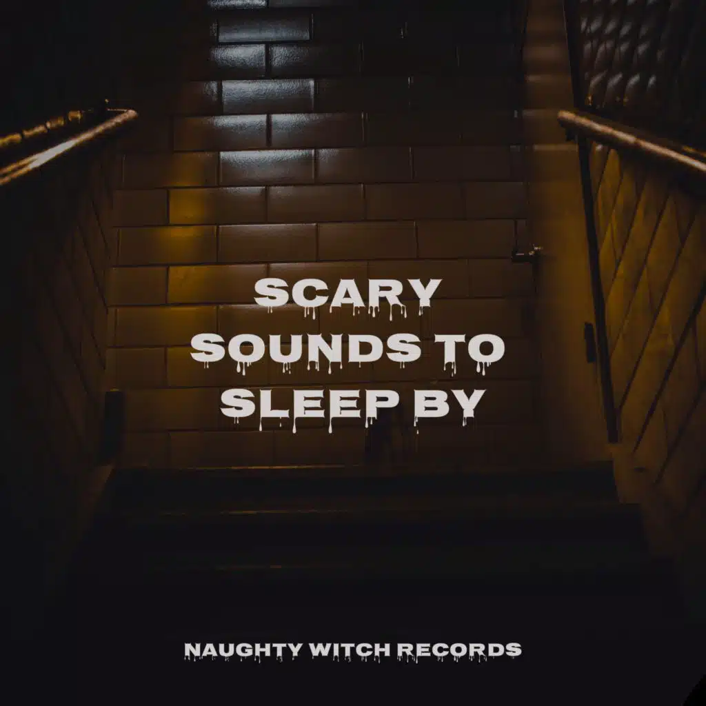 Scary Sounds to Sleep by