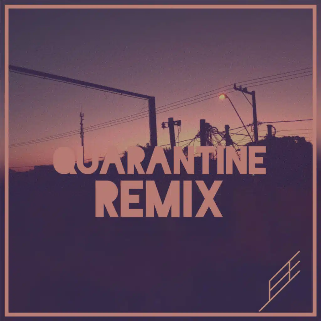 Quarantine (Remix)