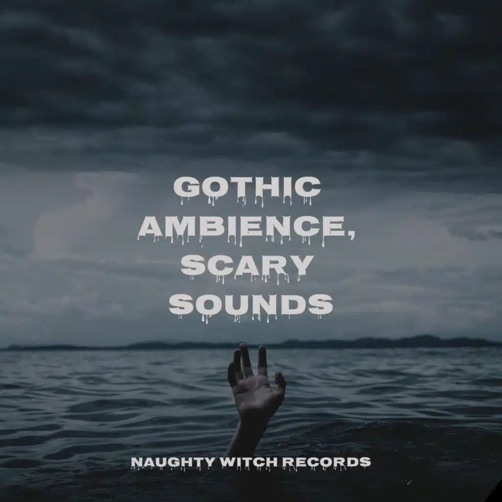 Gothic Ambience, Scary Sounds