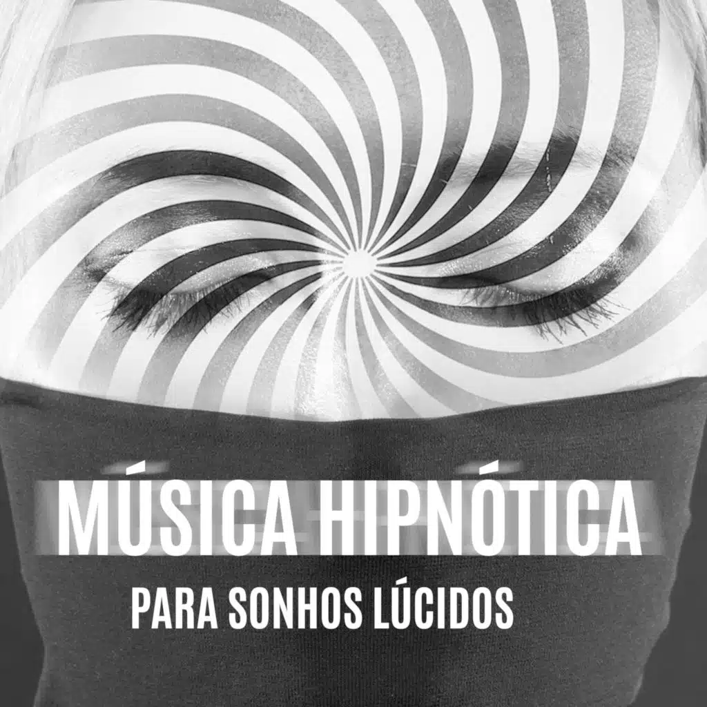 Música Hipnótica para Sonhos Lúcidos (Atenção Plena e Auto-hipnose)