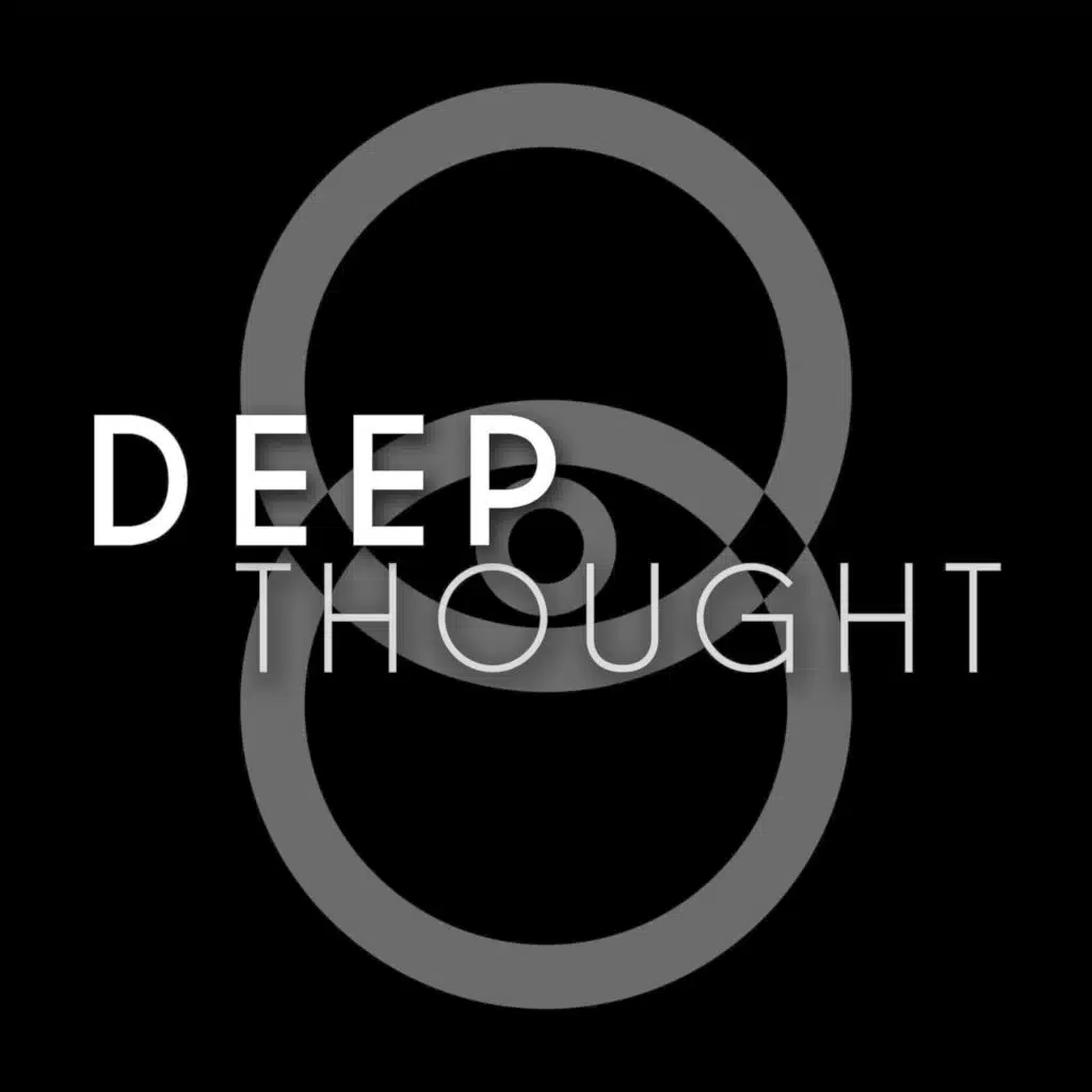 Deep Thought
