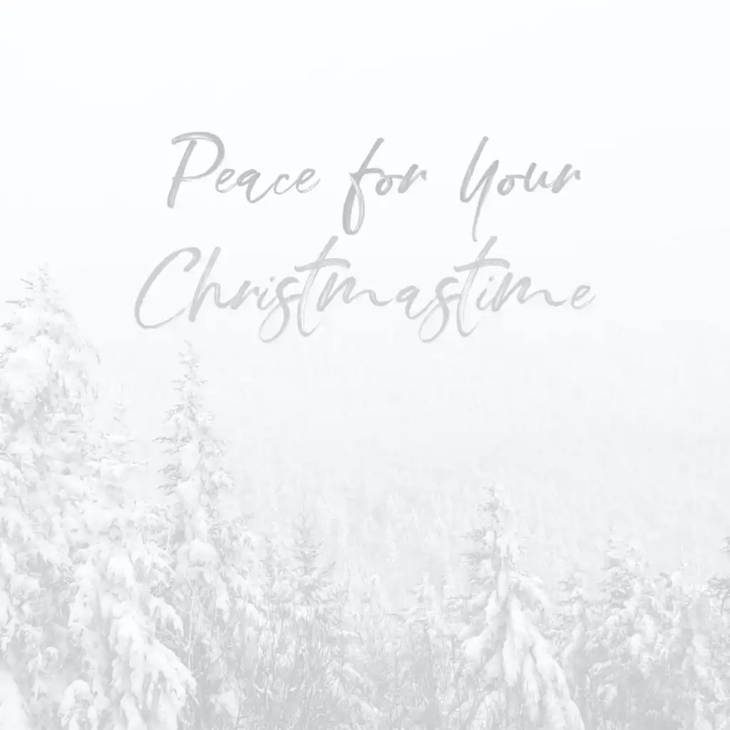 Peace for Your Christmastime (Ambient)
