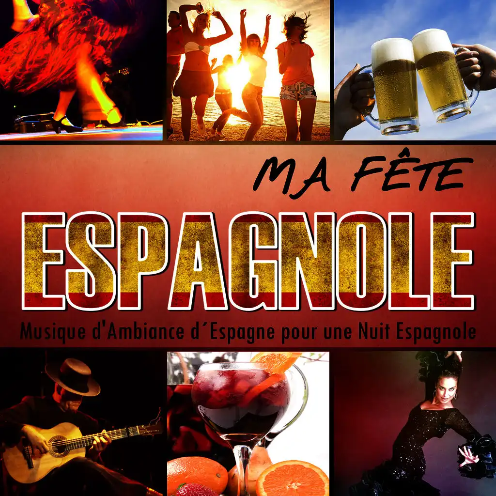 Ma Fête Espagnole. Musique d'Ambiance d'Espagne pour une Nuit Espagnole