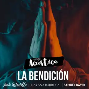 La Bendición (feat. Dayana Barbosa & Samuel David)