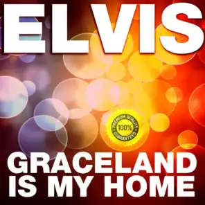 Graceland Is My Home