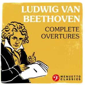 Ludwig van Beethoven: Complete Overtures