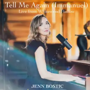 Tell Me Again (Immanuel) (Live from Whitewood Hollow)