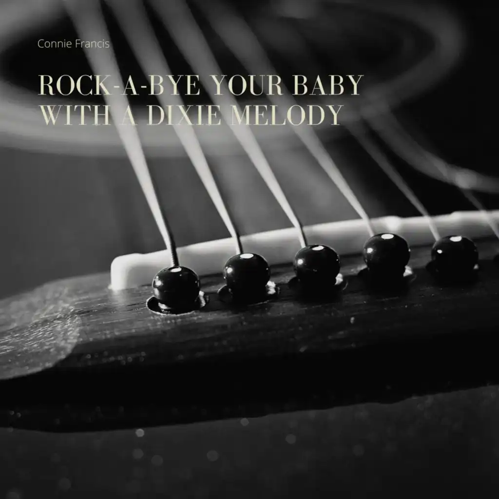 Rock-a-Bye Your Baby With a Dixie Melody