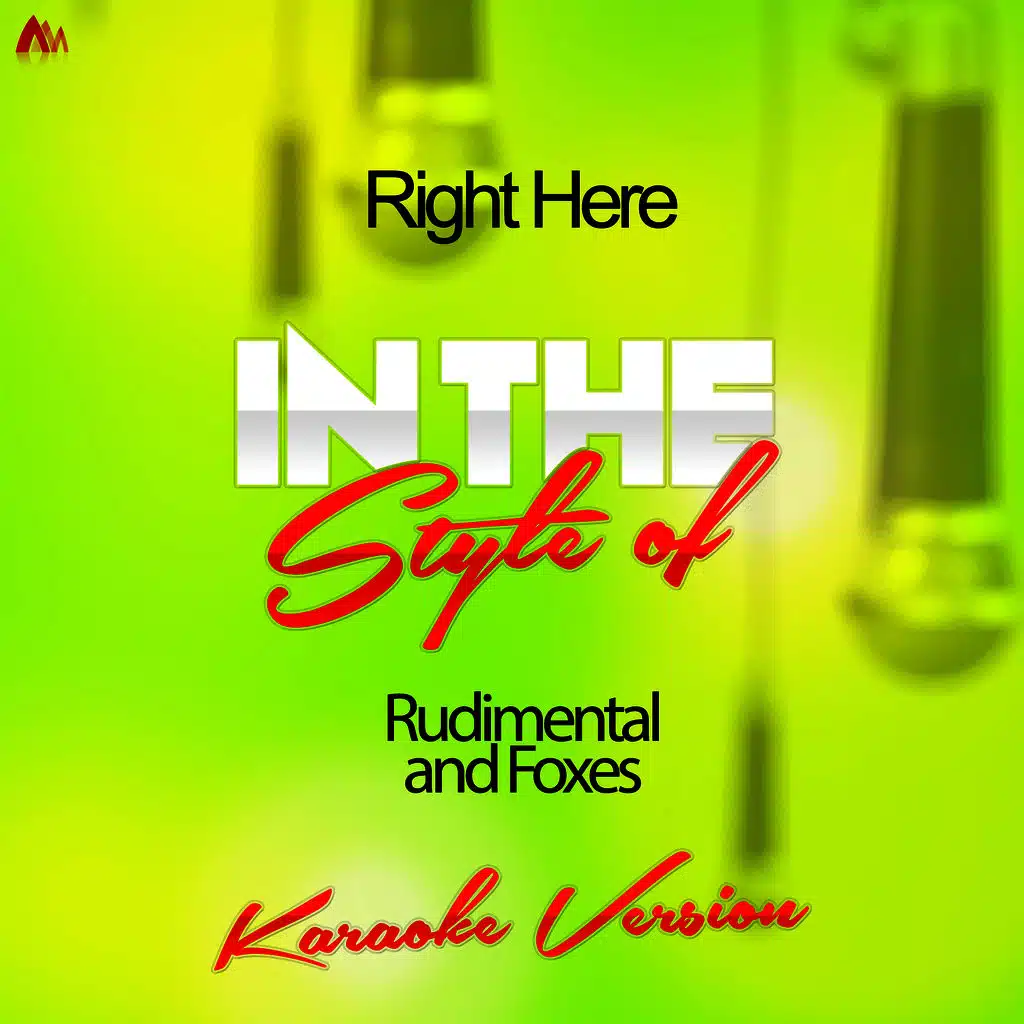 Right Here (In the Style of Rudimental Ands Foxes) [Karaoke Version] - Single