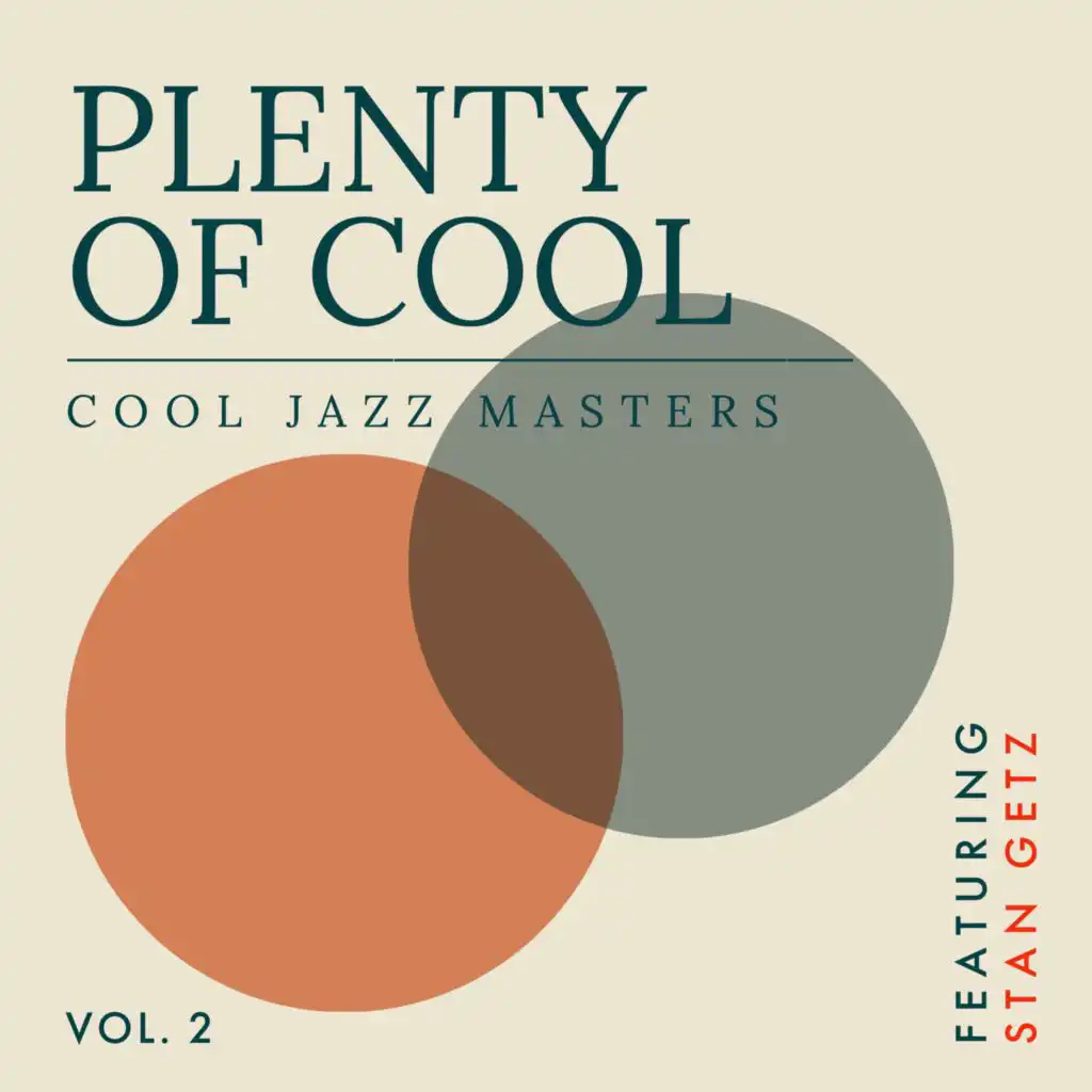 Plenty of Cool: Cool Jazz Masters - Featuring Stan Getz (Vol. 2)