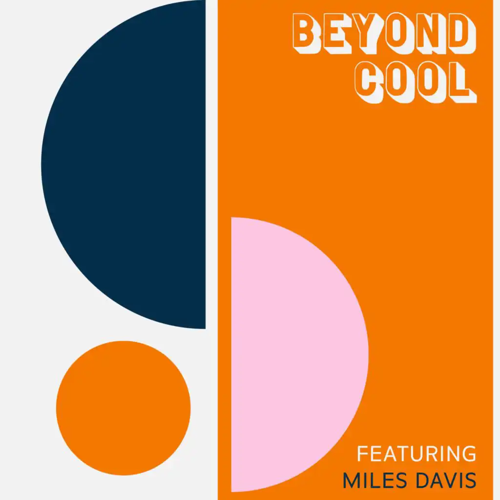 Beyond Cool - Featuring Miles Davis