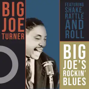 Big Joe Turner: Big Joes Rockin' Blues - Featuring Shake, Rattle and Roll