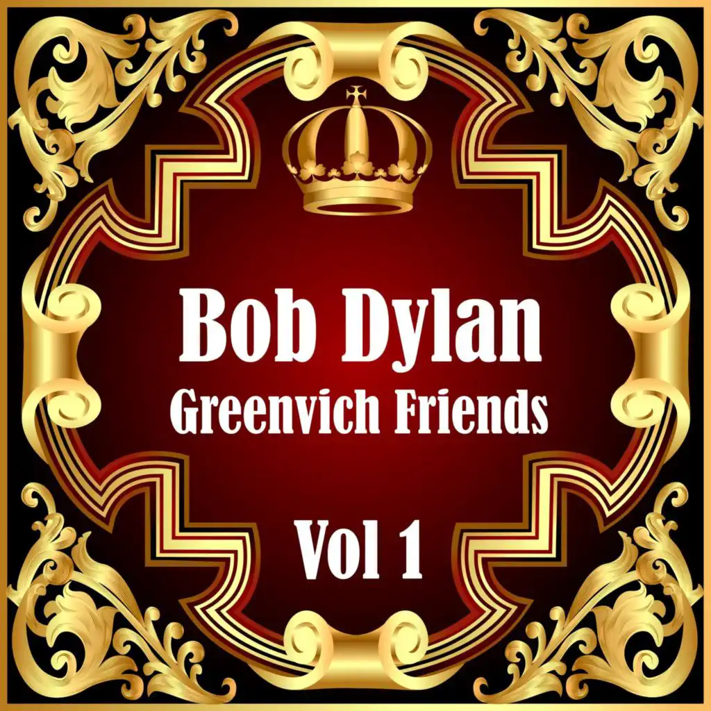 Bob Dylan: Greenvich Friends, Vol. 1