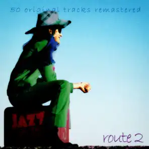 Jazz on the Road .Route 2 (50 Original Tracks Remastered)
