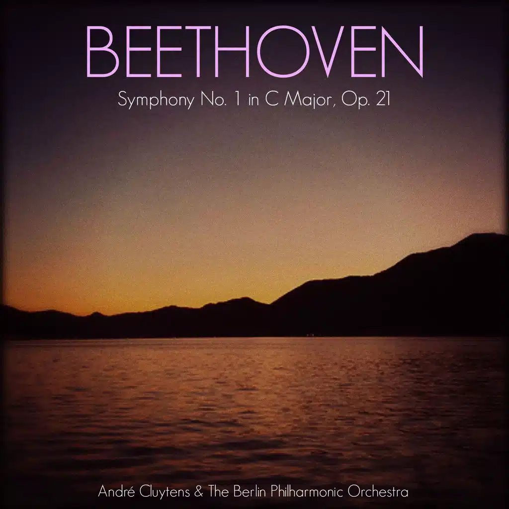 Beethoven: Symphony No. 1 in C Major, Op. 21