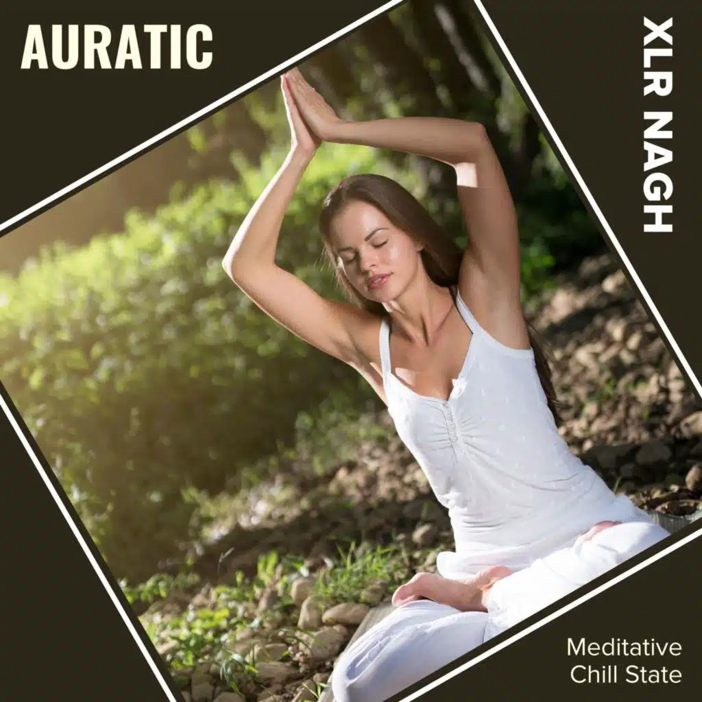 Auratic (Meditative Chill State)