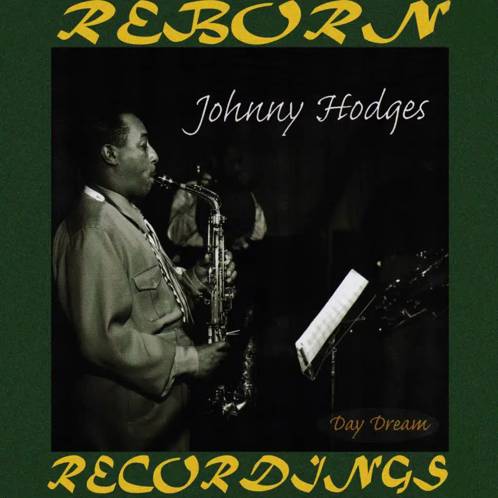 Johnny Hodges - Day Dream, 1938-1947 (Hd Remastered)
