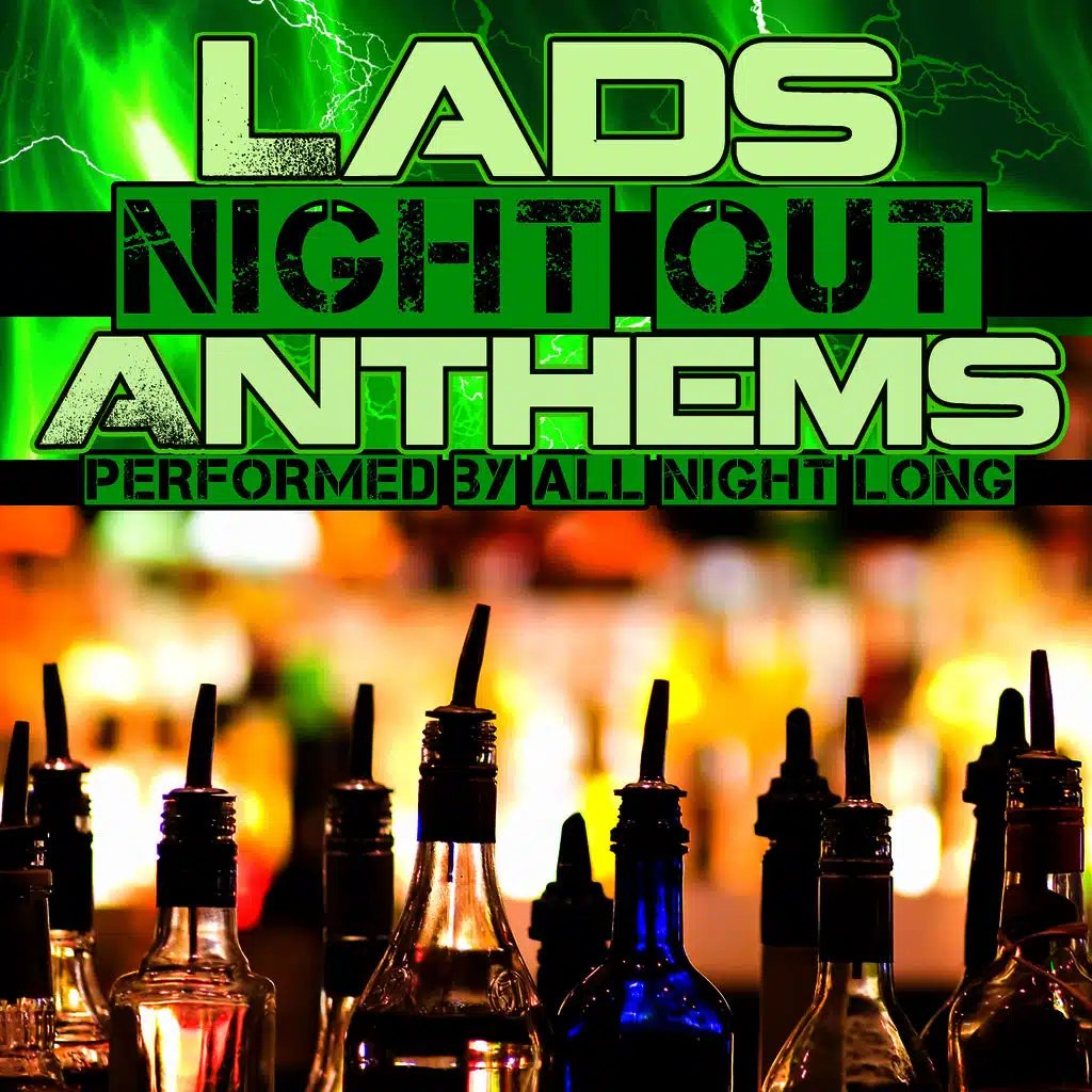 Lads Night out Anthems