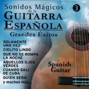 Sonidos Mágicos de la Guitarra Española "Grandes Éxitos"