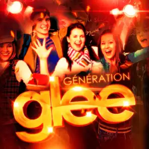 Génération Glee (Tous les tubes de la série)