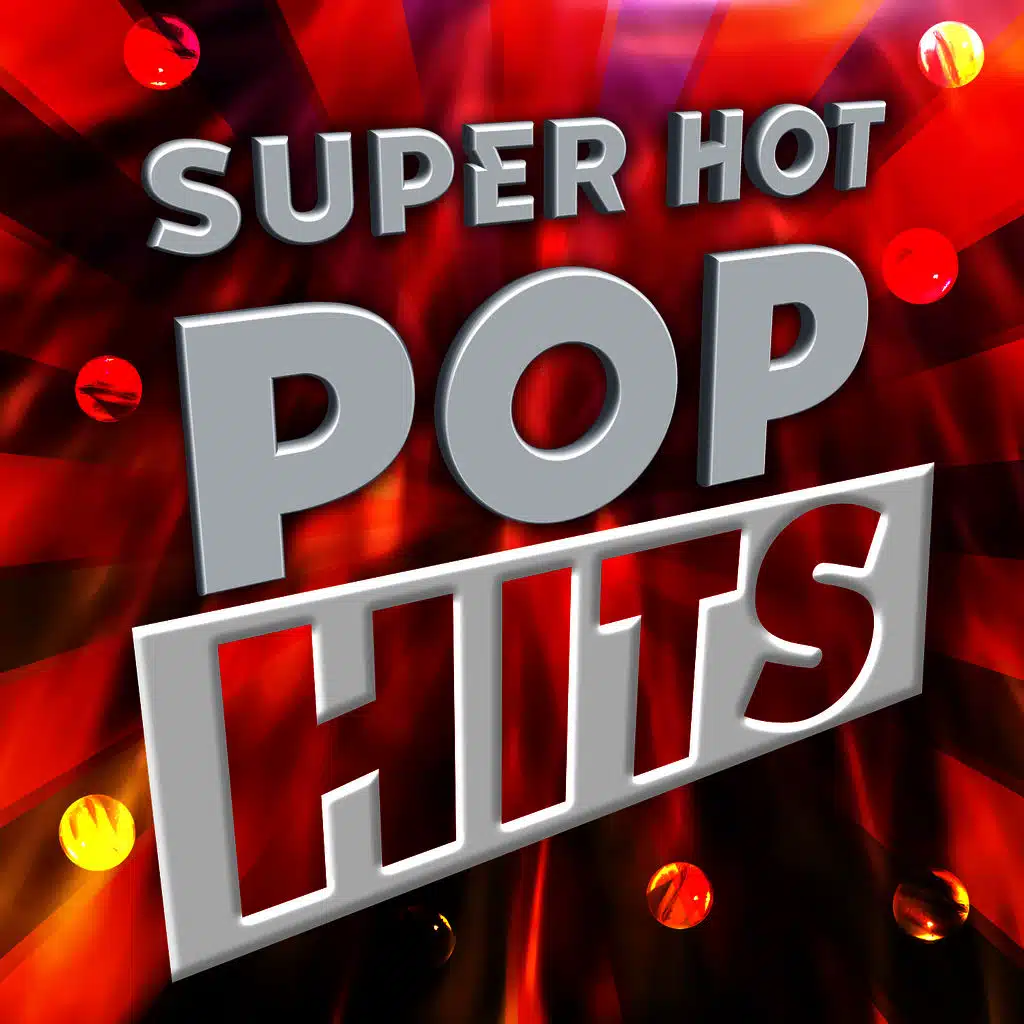 Super Hot Pop Hits