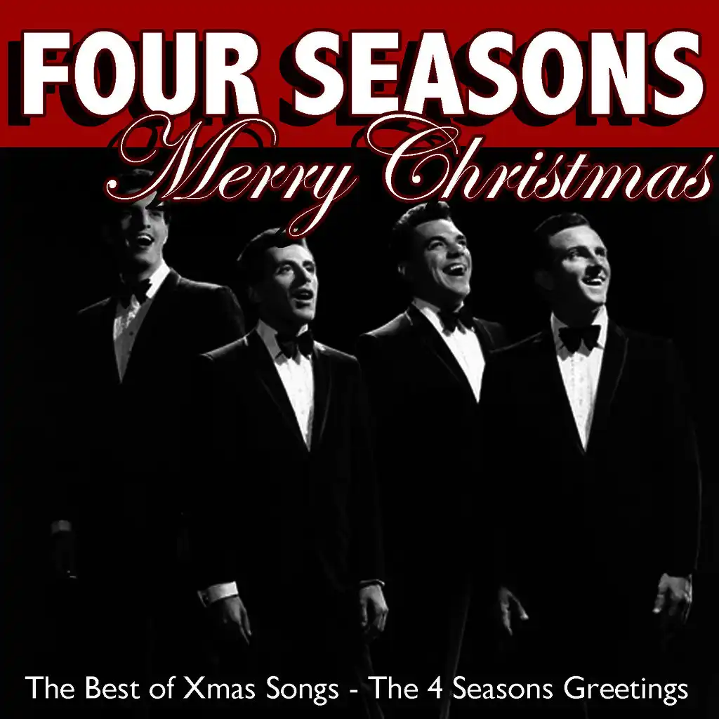 Merry Christmas: The Best of Xmas Songs - The 4 Seasons Greetings
