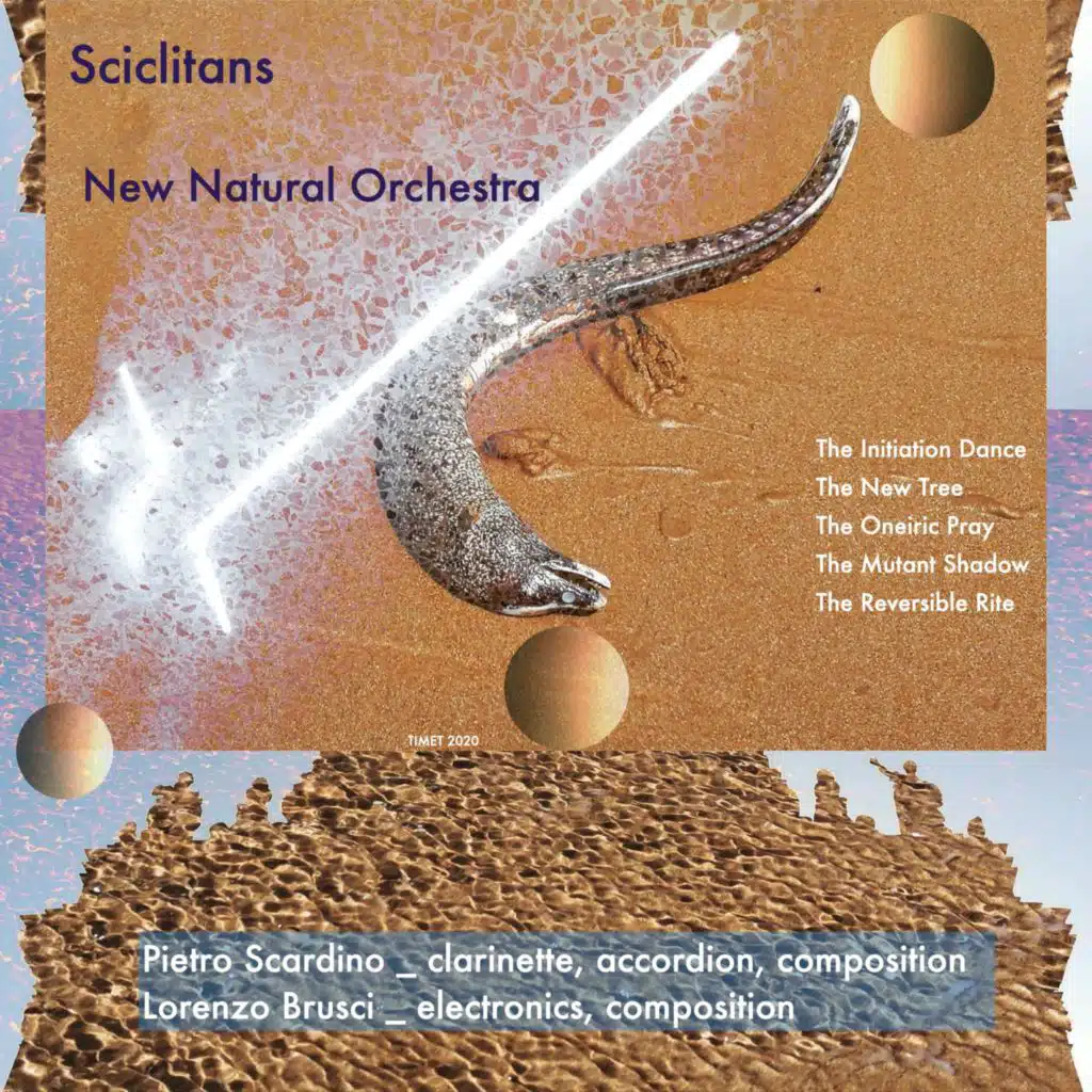 Sciclitans New Natural Orchestra Lorenzo Brusci Pietro Scardino