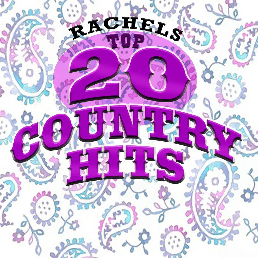 Rachel's Top 20 Country Hits