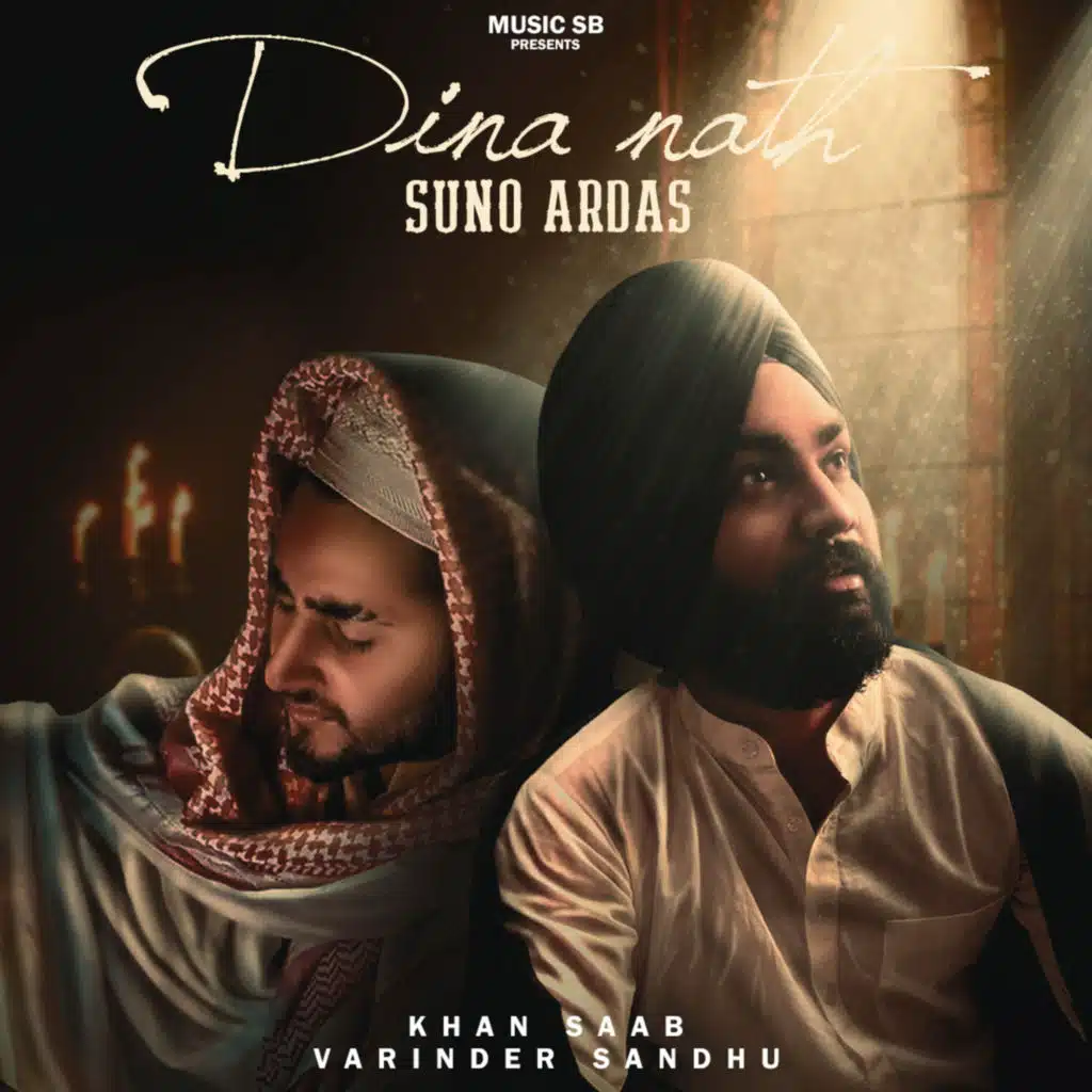 Dina Nath Suno Ardas (feat. Khan Saab)
