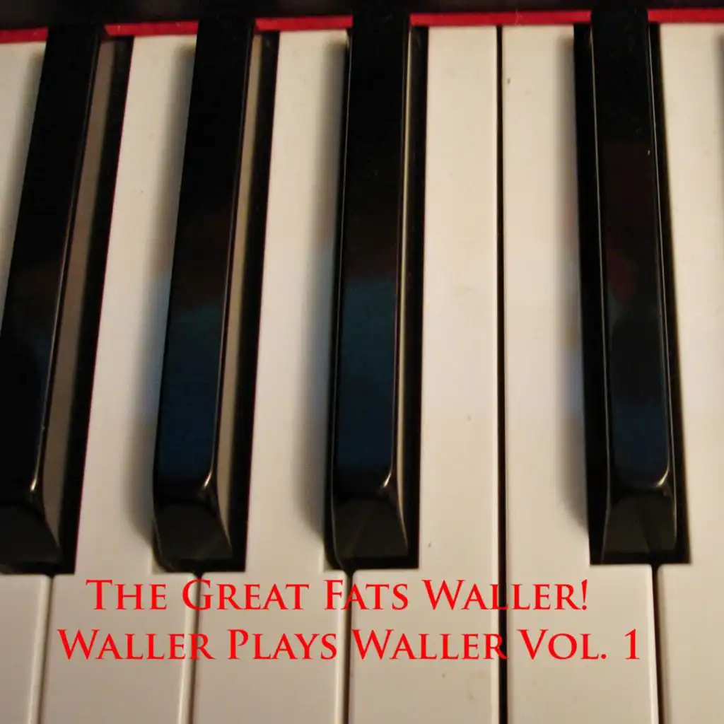 Fats Waller Plays Fats Waller, Vol. 1
