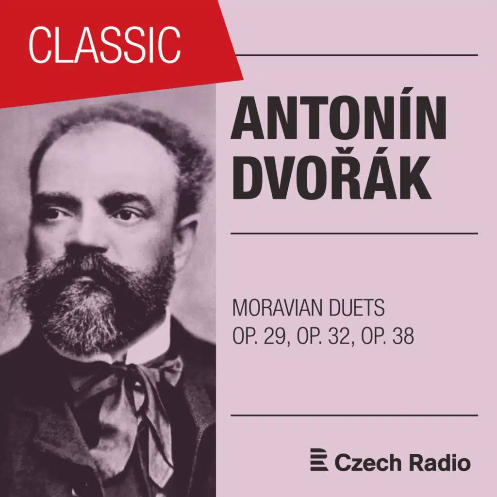 Antonín Dvořák: Moravian Duets OP. 29, OP. 32, OP. 38 (Series II, III, IV)