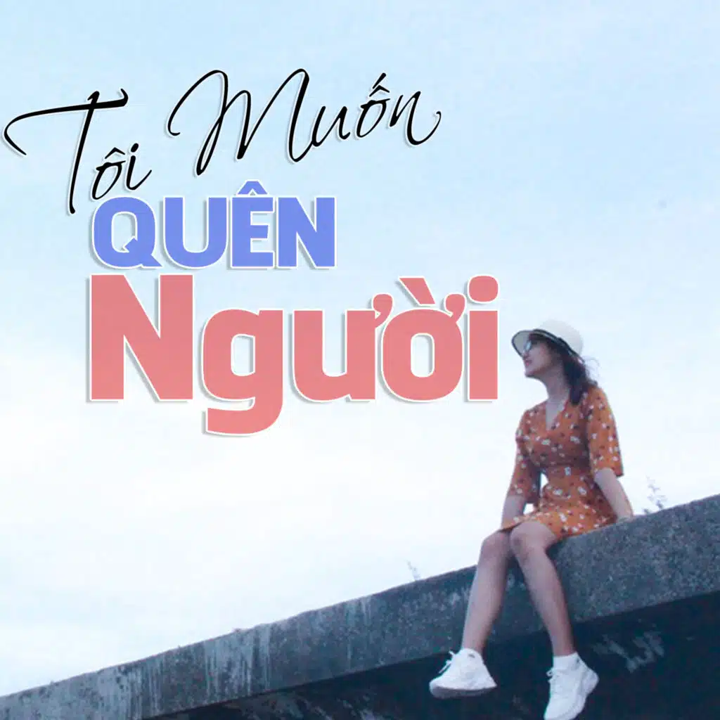 Tôi Muốn Quên Người (Instrumental)